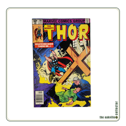Marvel Comics #303 - The Mighty Thor "Whatever Gods There Be...!" (1981)