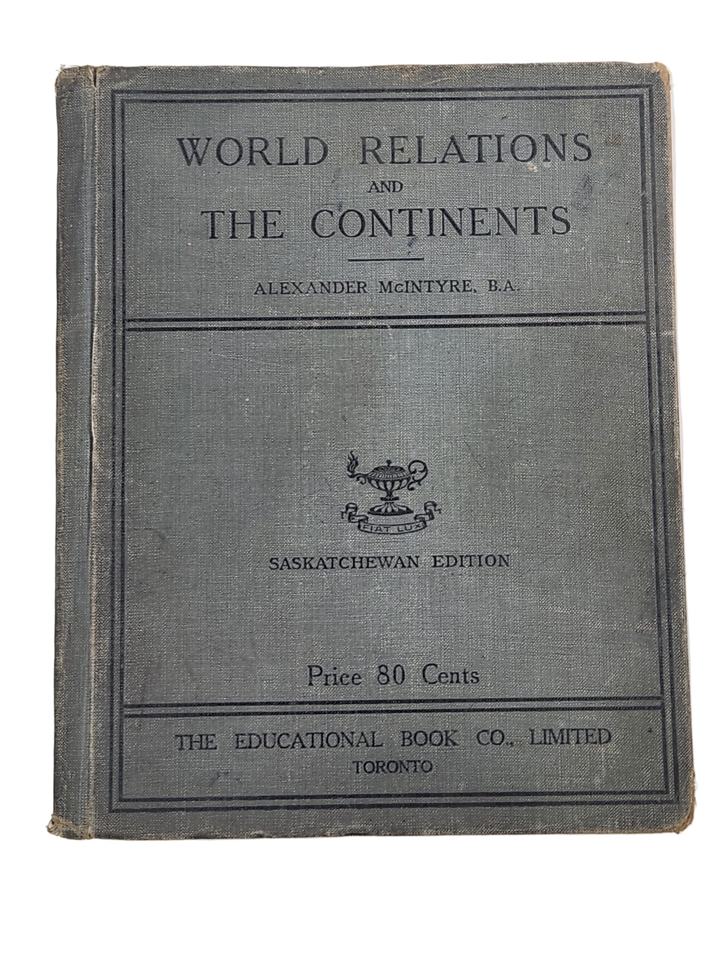 Rare Vintage 1920s World Relations and The Continents Book – Saskatchewan Edition
