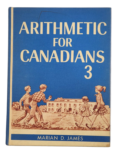 Arithmetic for Canadians 3 by Marian D. James – Vintage Canadian School Textbook