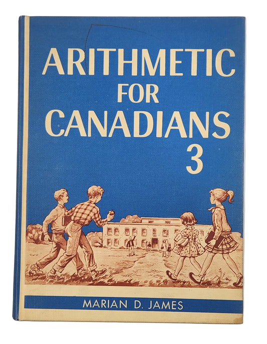 Arithmetic for Canadians 3 by Marian D. James – Vintage Canadian School Textbook